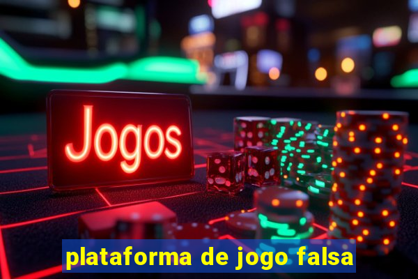 plataforma de jogo falsa